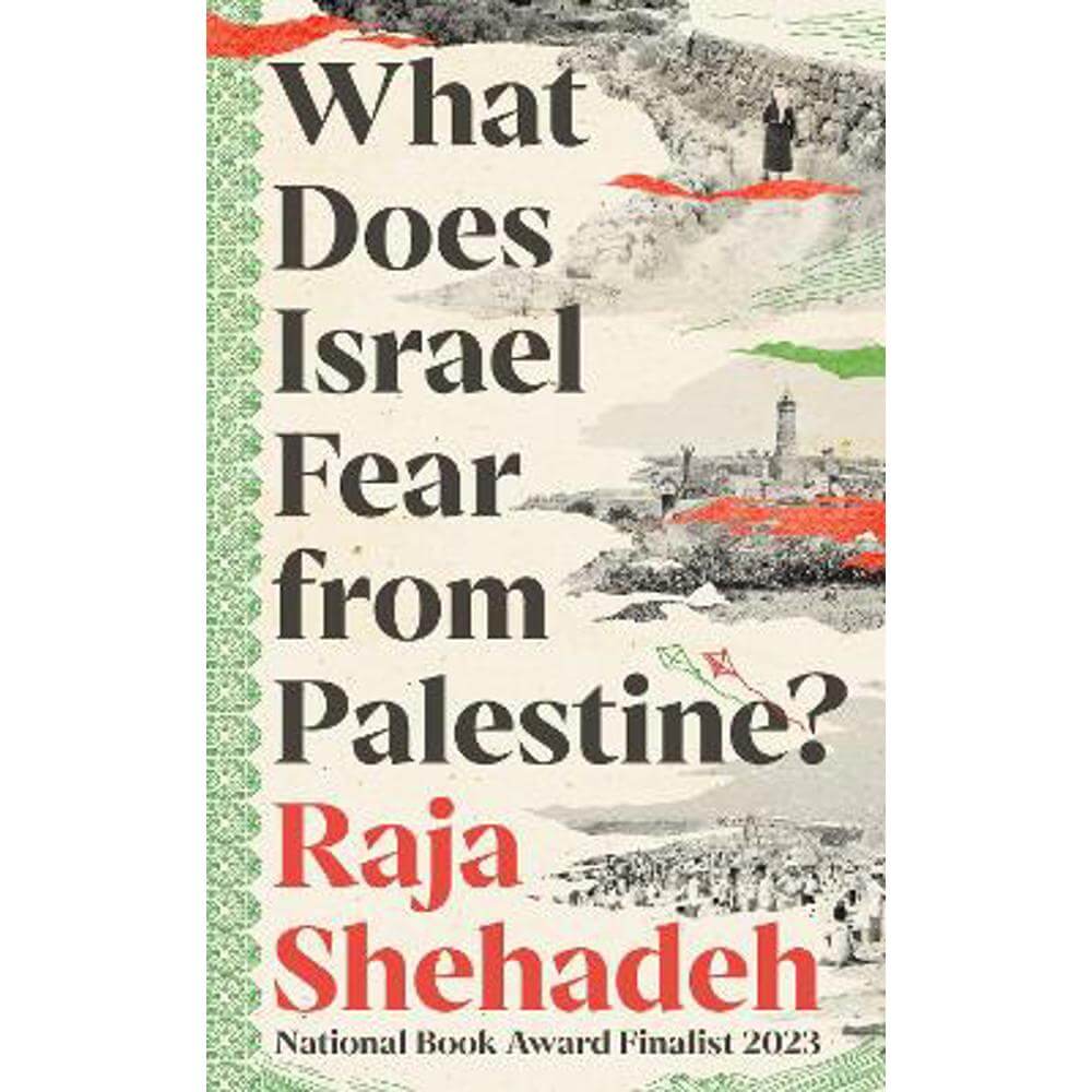 What Does Israel Fear from Palestine? (Paperback) - Raja Shehadeh